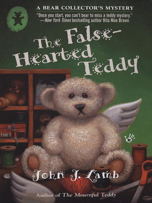 Title details for The False-Hearted Teddy by John J. Lamb - Available